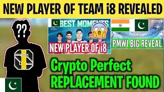 NEW PLAYER OF i8 REVEALED😨 | Perfect Replacement Of Crypto in Team i8😍 | Pmwi Big Reveal is Here🥶