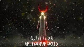 NULLFLESH | Erased Soul Bass Drop | HELLWAVE VOID