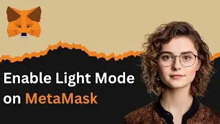 How to Enable Light Mode on MetaMask
