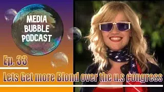 Legally Blond 2: Media Bubble Podcast