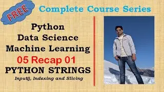 string input, indexing, slicing (Quick Recap) - #05.1 | Complete Python Tutorial | Beginners Level