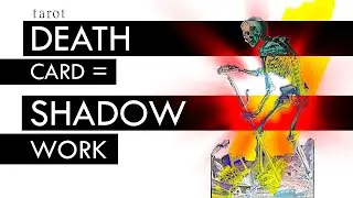 Carl Jung: DEATH Tarot Card = Shadow Work? | Philosophy // Psychology