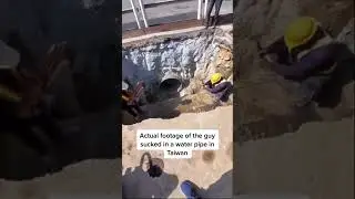 Man Gets Sucked Into A Water Pipe In Taiwan