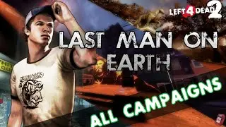 LAST MAN ON EARTH Mutation In ALL CAMPAIGNS (Expert) | Left 4 Dead 2