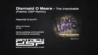 Diarmaid O Meara - The Improbable (Patrick DSP Remix)