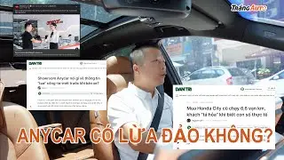 Vlog 3 | ANYCAR c&oacute; lừa đảo kh&ocirc;ng?