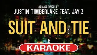 Suit And Tie (Karaoke Version) - Justin Timberlake feat. Jay Z