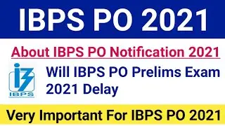 News About IBPS PO New Notification 2021|Will IBPS PO Prelims Exam 2021 Postponed?|#ibpspoexam2021