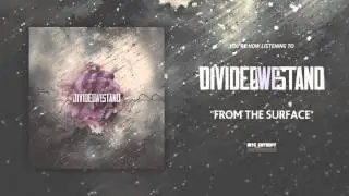 Divided We Stand - From The Surface (Debut Single)