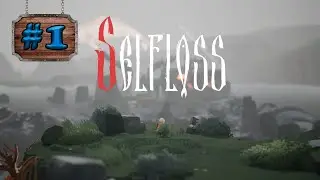 Selfloss &bull; СТАРИК В ВОЛШЕБНОМ МИРЕ &bull; Прохождение #1