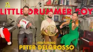 Little Drummer Boy (feat. Peter DelGrosso!)