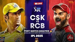 CSK vs RCB Post-Match Analysis 🔥 | Bengaluru Holds Nerve or Dhoni’s Revenge? | IPL 2025