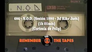 686-N.O.D. (Sesión 1990 - DJ Kike Jaén) (1h 01min) (Cortesía de Felip)