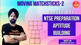 Mental Ability L-13 | Moving Matchsticks | NTSE Preparation/Aptitude Building | Puzzle Box | Vedantu