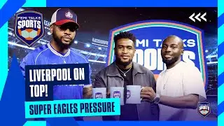 Femi Talks Sports Ep.4 | VAR Drama, Liverpool v Arsenal, Chelsea’s Form & Super Eagles