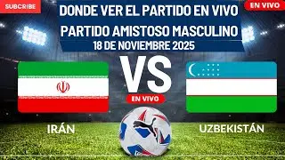⚽️Ir&aacute;n vs Uzbekist&aacute;n⚽️Donde Ver El Partido Amistoso Masculino EN VIVO|18 de Noviembre del 2025