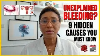 UNEXPLAINED Vaginal Bleeding 🩸| 9 Causes You Should Know