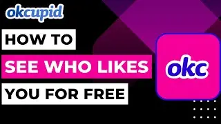 OkCupid Как бесплатно узнать, кому вы нравитесь!