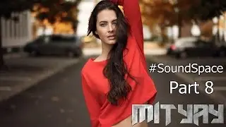 Part 8: #SoundSpace (Как написать трек из чего угодно?) [M1TYAY]