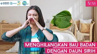 3 Cara Menghilangkan Bau Badan dengan Daun Sirih