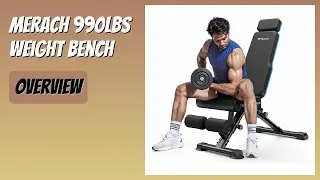 REVIEW (2025): MERACH 990LBS Weight Bench. Features
