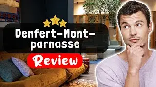 Обзор отеля Denfert-Montparnasse Paris &mdash; Я этого не ожидал&hellip;