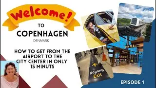 Arriving in Copenhagen airport - How to get to the city center in 15 minuts