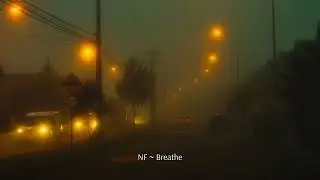 NF- Breathe slowed and reverb