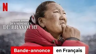 Lhakpa Sherpa : Des sommets de bravoure (Bande-annonce) | Bande-Annonce en Fran&ccedil;ais | Netflix