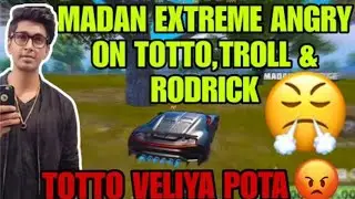 MADAN EXTREMELY ANGRY ON TOTTO,TROLL&RODRICK #madan #trollop #totto #rodrickyt