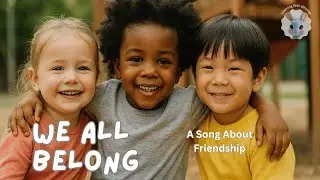 We All Belong 🌈 | Kids Song About Diversity and Inclusion | Friendship Song for Children