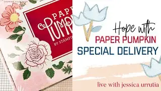 Hope for the Hopeless with Paper Pumpkin Special Delivery