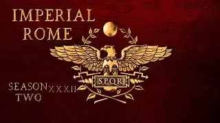 [S2E32] Императорский Рим | Мод отряда | Конец близок