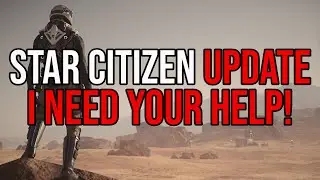BoredGamer Star Citizen Update - I Need Your Help!