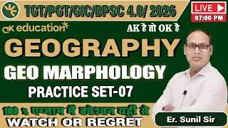 TGT/PGT/GIC/BPSC 4.0 / HTET ||  Geography | ( Geo Marphology) Practice Set -07 |By Sunil Sir