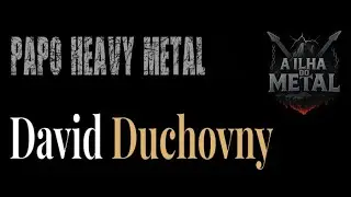 Papo Heavy Metal com David Duchovny (Fox Mulder do Arquivo X)
