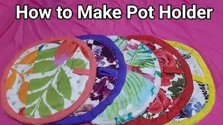 How to Make Pot Holder | Sewing for Beginners