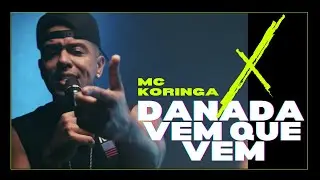 Danada Vem Que Vem - Mc Koringa Ac&uacute;stico