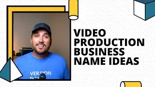 Video Production Business Name Ideas | SIMPLE Tips for an Effective Video Production Company Name