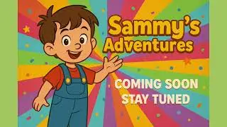 Sammy&rsquo;s Adventures | New Kids Series Coming Soon!