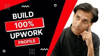 How to build a 100% Upwork profile/ How to get more clients on Upwork.