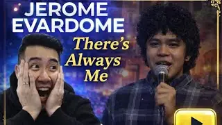 JEROME EVARDOME sings There's Always Me |  REACTION
