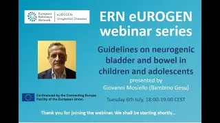 ERN eUROGEN Webinar 25: Guidelines on neurogenic bladder and bowel in children and adolescents