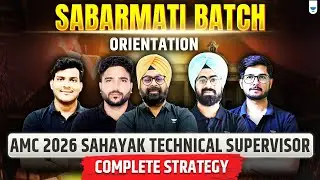 Sabarmati Batch Orientation 🚀 | AMC 2026 Sahayak Technical Supervisor | Complete Strategy