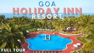 Holiday Inn Resort | Goa |Room Tour|Full Resort Tour|