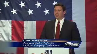 Congressman Ron DeSantis launches campaign for Governor