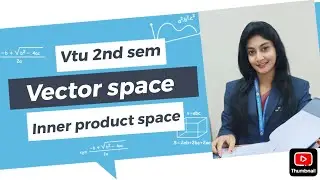 Engineering mathematics II 2nd sem #vectorspace #innerproductspace