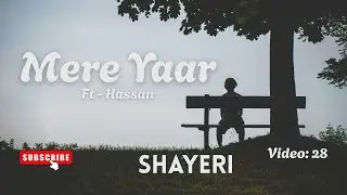 Mere Yaar Samajhte Hain Mujhe | Hassan | Shayeri | Dil Ki Batein | #yaar #friends #shayari #viral