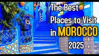 🇲🇦 DISCOVER MOROCCO 2025 | The Best Places to Visit, Food & Culture! 🌍✨