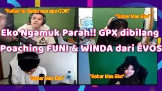 OURA NGAMUK PARAH‼️GPX Dibilang POACHING FUNI Sama CIWIN(earl) Dari EVOS